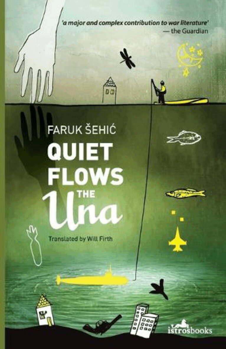 Faruk Šehić - Quiet Flows the Una, Häftad
