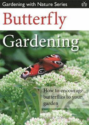 Jenny Steel - Butterfly Gardening, Häftad