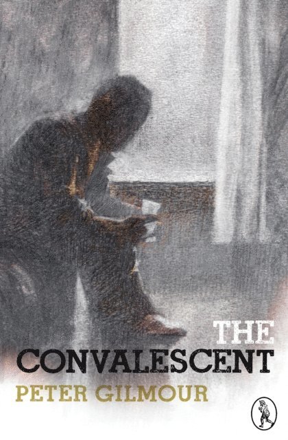 Peter Gilmour - Convalescent, E-bok