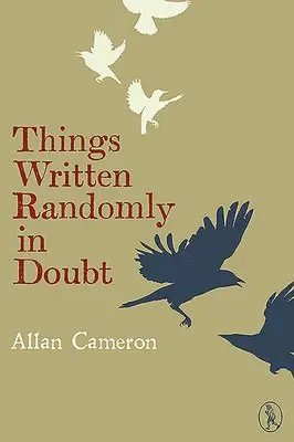 Allan Cameron - Things Written Randomly in Doubt, Häftad. Tillgänglighet: Lägg i varukorg