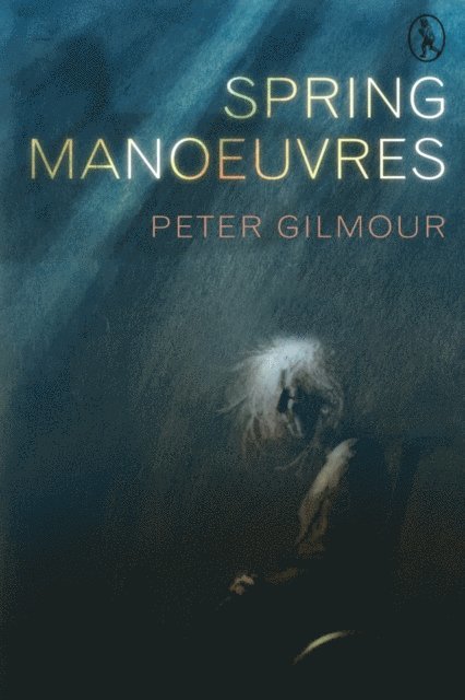 Peter Gilmour - Spring Manoeuvres, E-bok