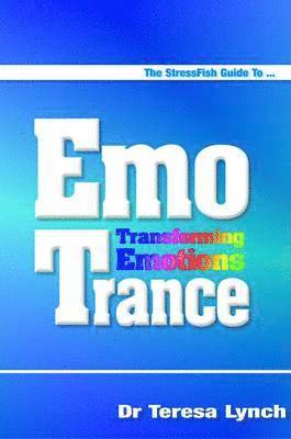 Teresa Lynch - Stressfish Guide to Emotrance, Häftad