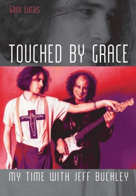 Gary Lucas - Touched By Grace, E-bok. Tillgänglighet: Lägg i varukorg
