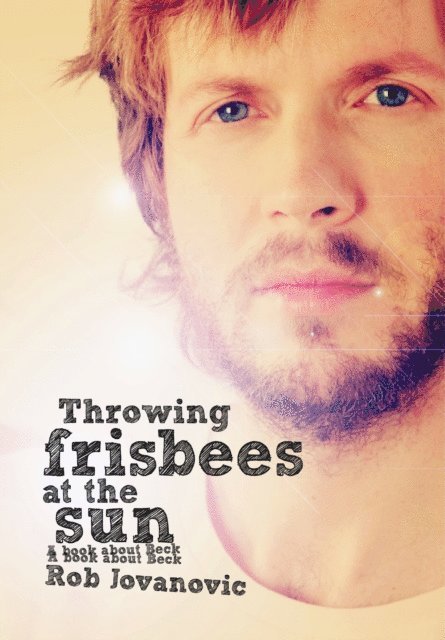 Rob Jovanovic - Throwing Frisbees At The Sun, E-bok
