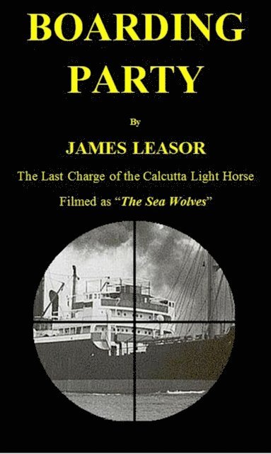 James Leasor - Boarding Party (The Sea Wolves), E-bok