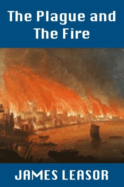 James Leasor - Plague and The Fire, E-bok
