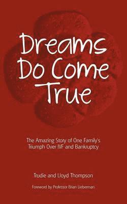 Trudie Thompson, Lloyd Thompson, Brian A. Lieberman - Dreams Do Come True, Häftad