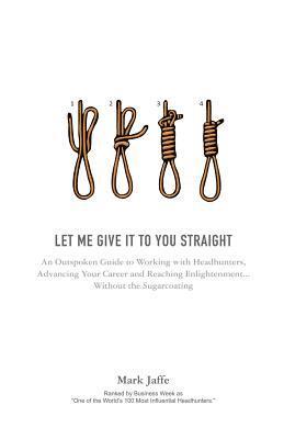 Mark Jaffe - Let Me Give It To You Straight, Häftad