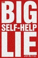 Peter Freeth - Big Self Help Lie, Häftad. Tillgänglighet: Lägg i varukorg