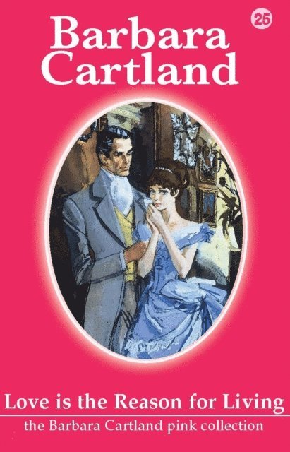 Barbara Cartland - Love Is The Reason For Living, E-bok