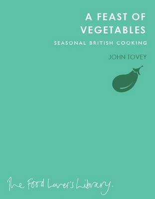 John Tovey - Feast of Vegetables, Häftad. Tillgänglighet: Lägg i varukorg
