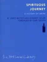 Anistatia Brown, Jared & Miller - Spirituous Journey, Häftad. Tillgänglighet: Lägg i varukorg