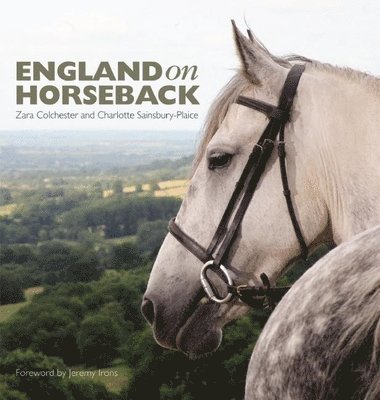 Charlotte Sainsbury-Plaice, Zara Colchester - England on Horseback, Inbunden