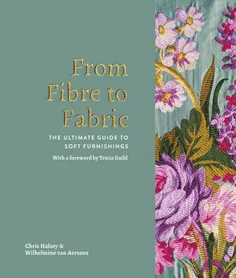 Chris Halsey, Wilhelmine van Aerssen - From Fibre to Fabric, Inbunden. Tillgänglighet: Lägg i varukorg