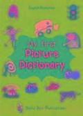 My First Picture Dictionary: English-Romanian with Over 1000 Words