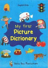 My First Picture Dictionary: English-Urdu: Over 1000 Words