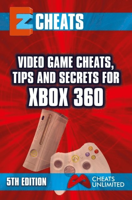 The Cheat Mistress - Video Game Cheats, Tips and Secrets For Xbox 360 - 5th Edition, E-bok