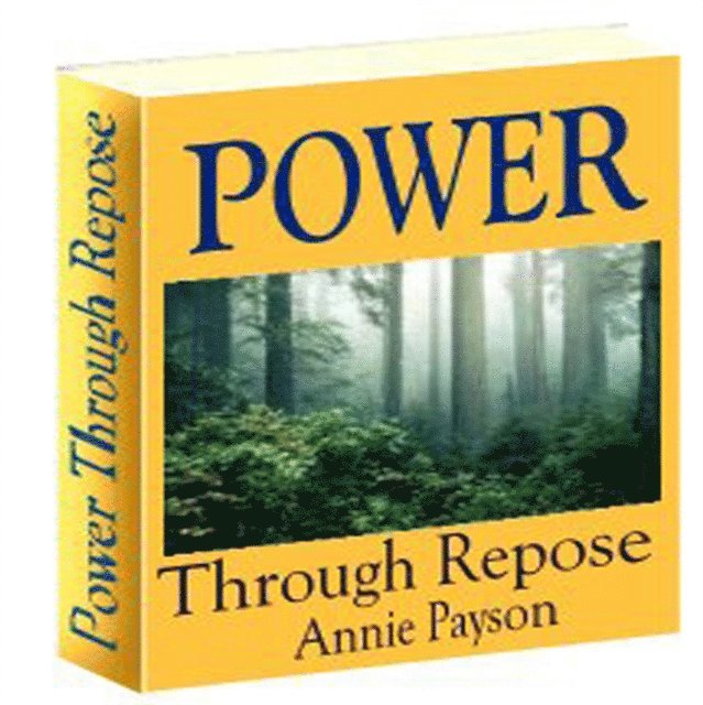 Annie  Payson Call - Power Through Repose, Ljudbok