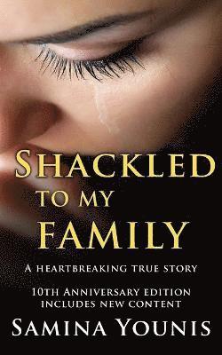 Samina Younis - Shackled to My Family, Häftad