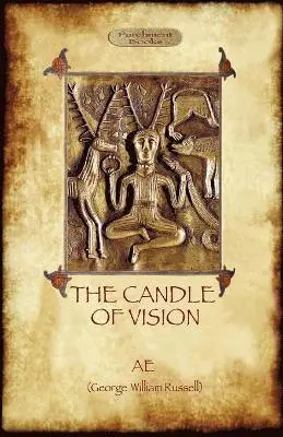 AE. George William Russel - Candle of Vision, Häftad. Tillgänglighet: Lägg i varukorg