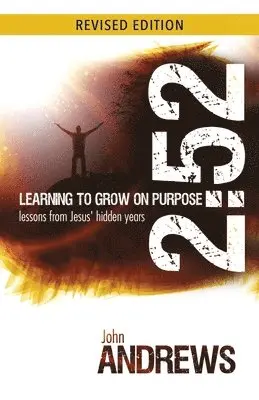 John Andrews - 2:52 Learning To Grow On Purpose, Häftad. Tillgänglighet: Lägg i varukorg