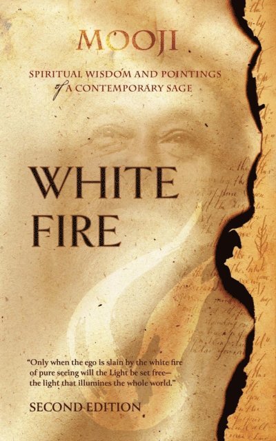 Mooji - White Fire: Spiritual Wisdom and Pointings of a Contemporary Sage, E-bok