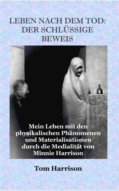 Tom Harrison - Leben nach dem Tod: Der Schlussige Beweis, E-bok