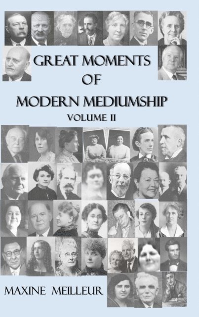 Maxine Meilleur - Great moments of Modern Mediumship, Volume 2, E-bok