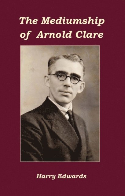Harry Edwards - Mediumship of Arnold Clare, E-bok