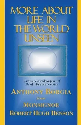 More About Life in the World Unseen