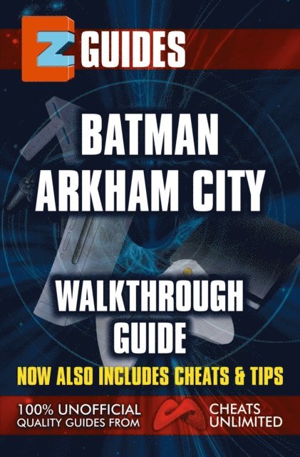 CheatsUnlimited - EZ Guides: Batman: Arkham City, E-bok. Tillgänglighet: Lägg i varukorg