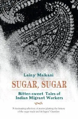 Lainy Malkani - Sugar, Sugar Bittersweet Tales of Indian, Häftad. Tillgänglighet: Lägg i varukorg