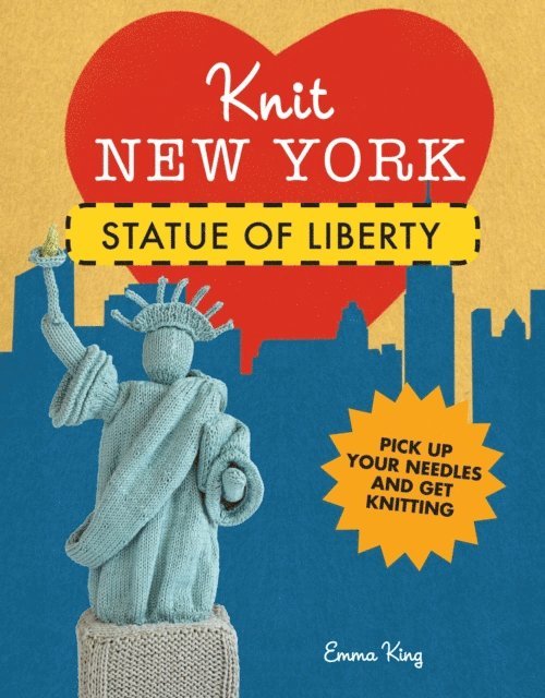 Emma King - Knit New York: Statue of Liberty, E-bok