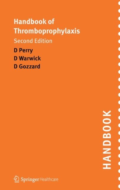 David Warwick, David Gozzard, David Perry - Handbook of Thromboprophylaxis, E-bok
