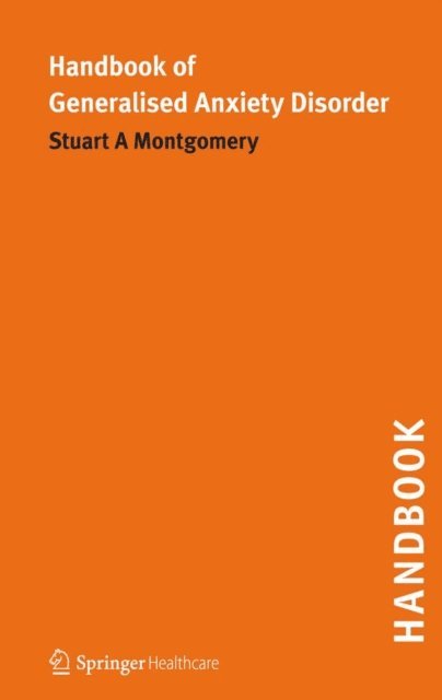 Stuart A Montgomery - Handbook of Generalised Anxiety Disorder, E-bok