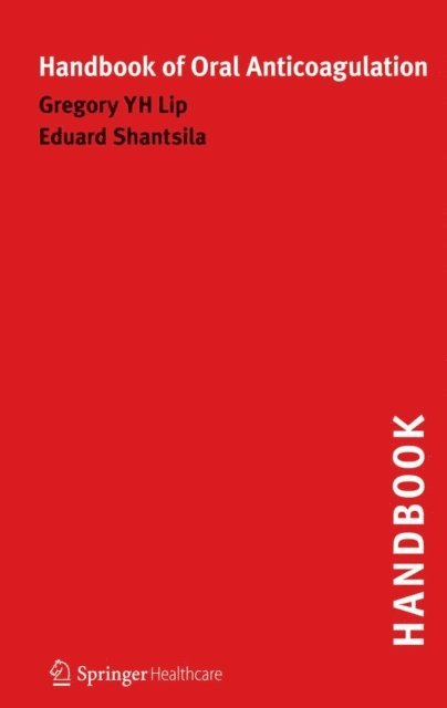 Eduard Shantsila, Gregory Lip - Handbook of Oral Anticoagulation, E-bok