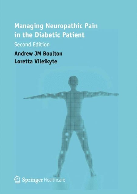 Andrew JM Boulton, Loretta Vileikyte - Managing Neuropathic Pain in the Diabetic Patient, E-bok