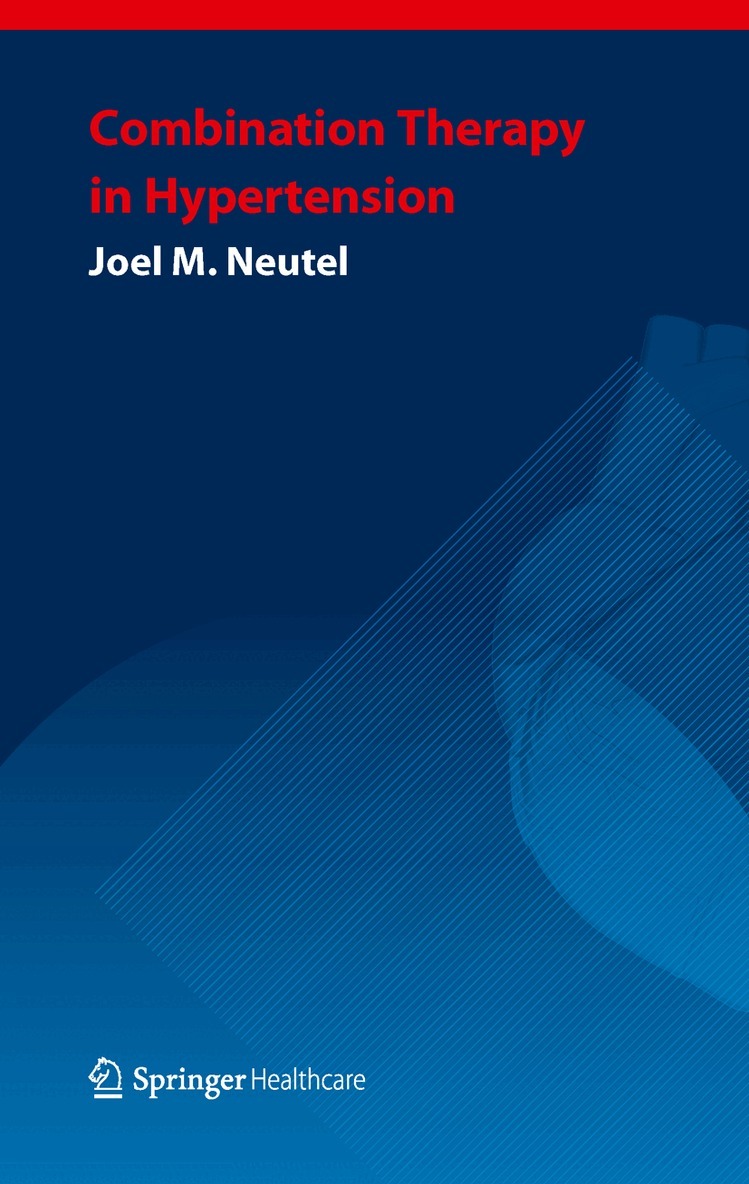 Joel M. Neutel - Combination Therapy in Hypertension, Häftad