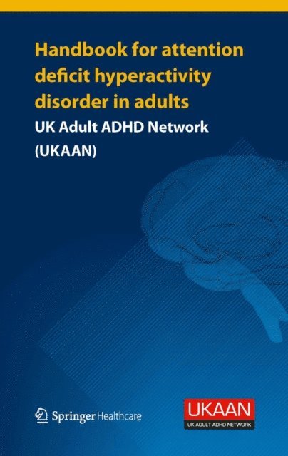 UKAAN - Handbook for Attention Deficit Hyperactivity Disorder in Adults, E-bok