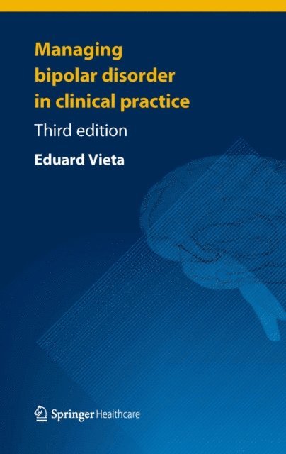 Eduard Vieta - Managing Bipolar Disorder in Clinical Practice, E-bok