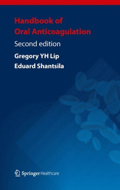 Eduard Shantsila, Gregory YH Lip - Handbook of Oral Anticoagulation, E-bok