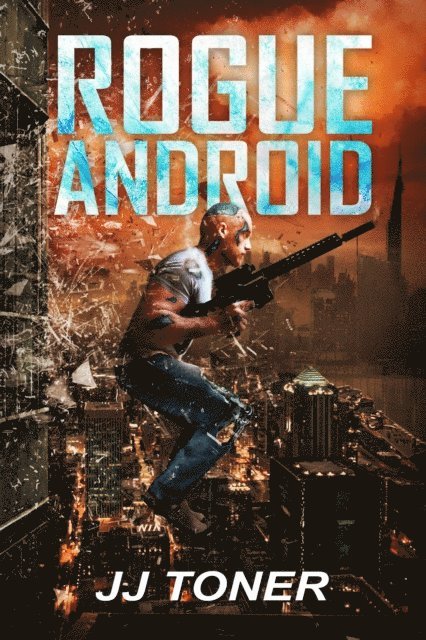 JJ Toner - Rogue Android, E-bok. Tillgänglighet: Lägg i varukorg