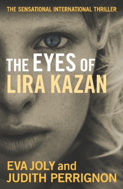 Judith Perrignon, Eva Joly - Eyes of Lira Kazan, E-bok