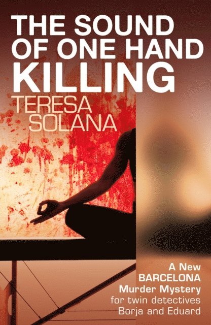 Teresa Solana - Sound of One Hand Killing, E-bok