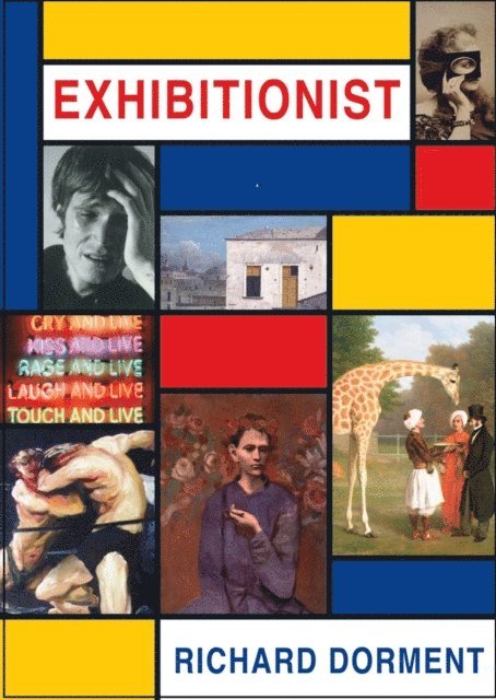 Richard Dorment - Exhibitionist, E-bok