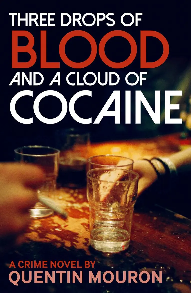 Quentin Mouron - Three Drops of Blood and A Cloud of Cocaine, Häftad. Tillgänglighet: Lägg i varukorg