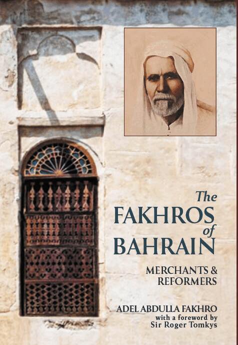 Adel Abdulla Fakhro - Fakhros of Bahrain, Inbunden