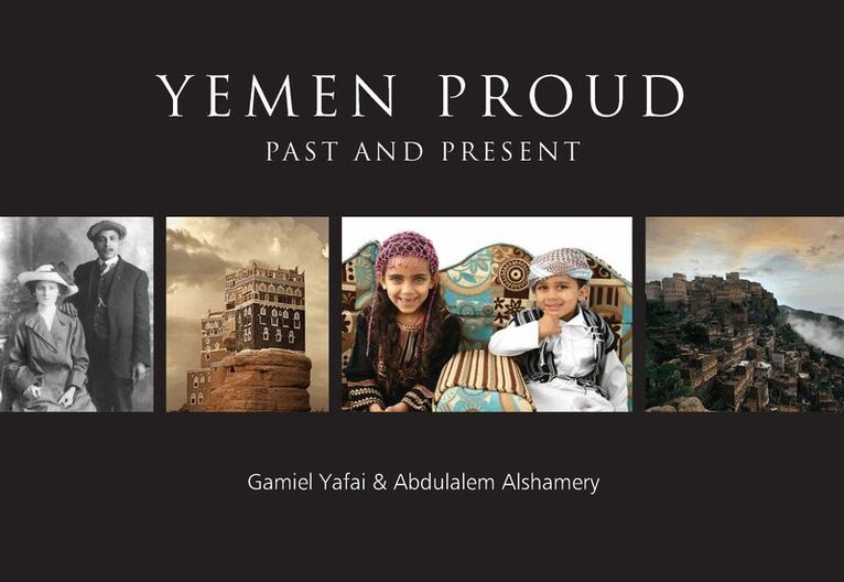 Gamiel Yafai, Abdulalem Alshamery - Yemen Proud, Häftad. Tillgänglighet: Lägg i varukorg