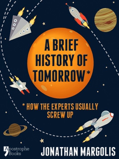 Jonathan Margolis - Brief History of Tomorrow, E-bok