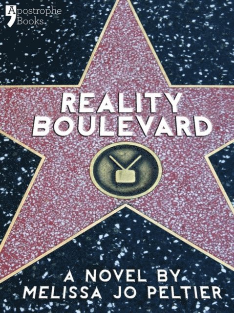 Melissa Jo Peltier - Reality Boulevard, E-bok